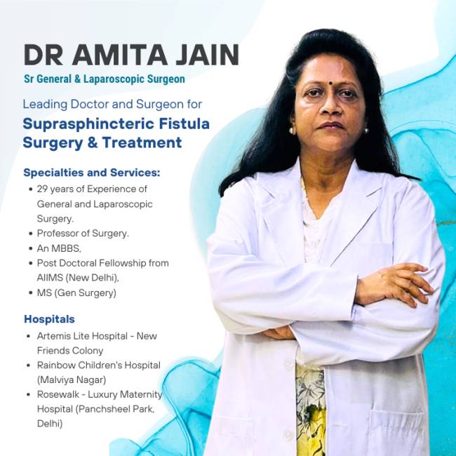 Suprasphincteric Fistula surgeon Dr Amita Jain
